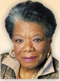 Maya Angelou Maya Angelou