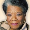 Maya Angelou